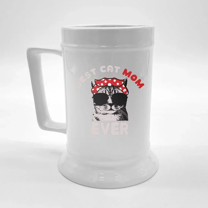 Funny Cat Best Cat Mom Ever Meow With My Cat Tee For Wo Front & Back Beer Stein