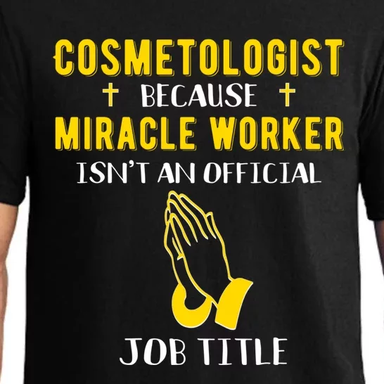 Funny Cosmetologist Because Miracle Worker Isn't A Job Title Gift Pajama Set