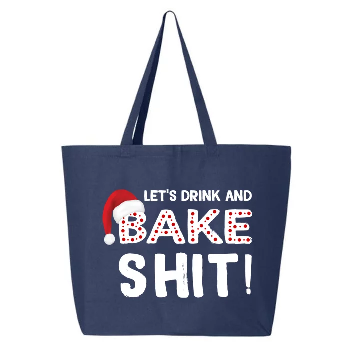 Funny Christmas Baking Cool Gift Let's And Bake Shit Meaningful Gift 25L Jumbo Tote