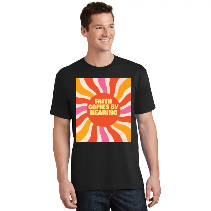 Faith Comes By Hearing T-Shirt