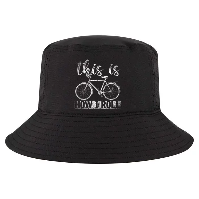 Funny Cyclist Biker Gift Hobby This Is How I Roll Bicycle Cool Comfort Performance Bucket Hat