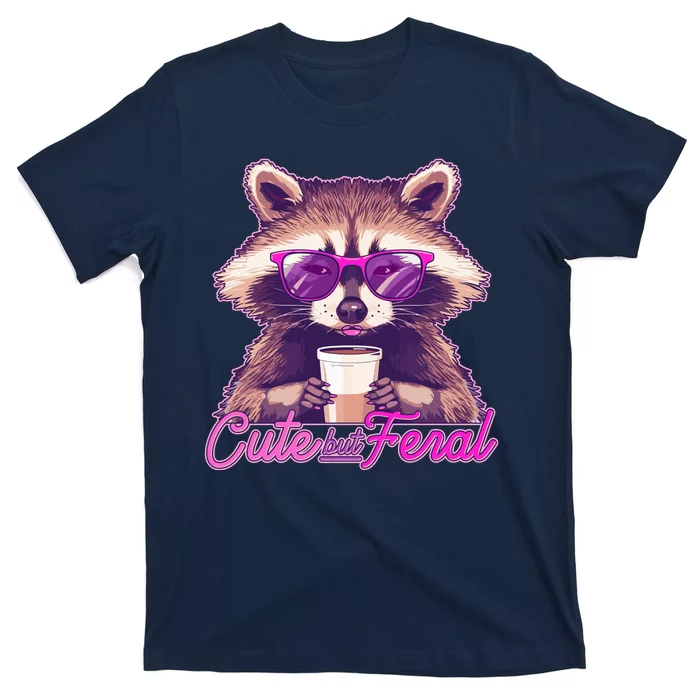 Funny Cute But Feral Coffee Raccoon T-Shirt