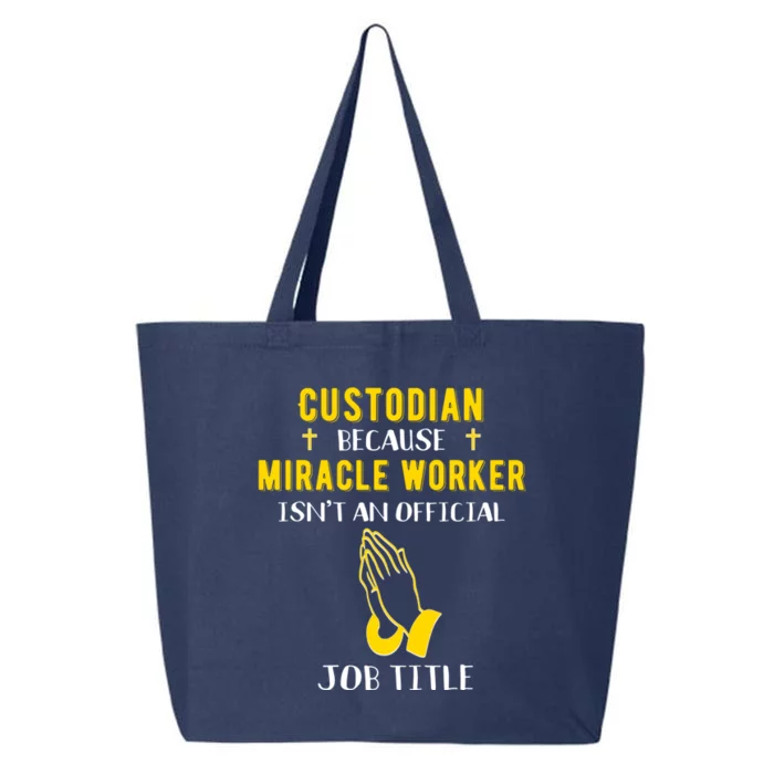 Funny Custodian Because Miracle Worker Isn't A Job Title Gif Gift 25L Jumbo Tote