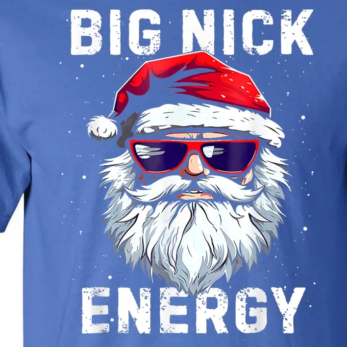 Funny Christmas Big Nick Energy Santa Naughty Adult Humor Tall T-Shirt