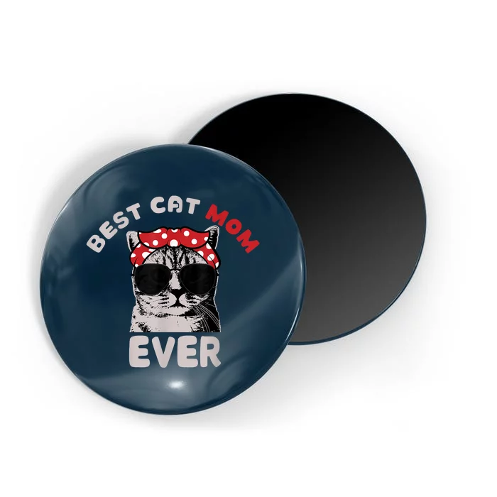 Funny Cat Best Cat Mom Ever Meow With My Cat Tee Magnet