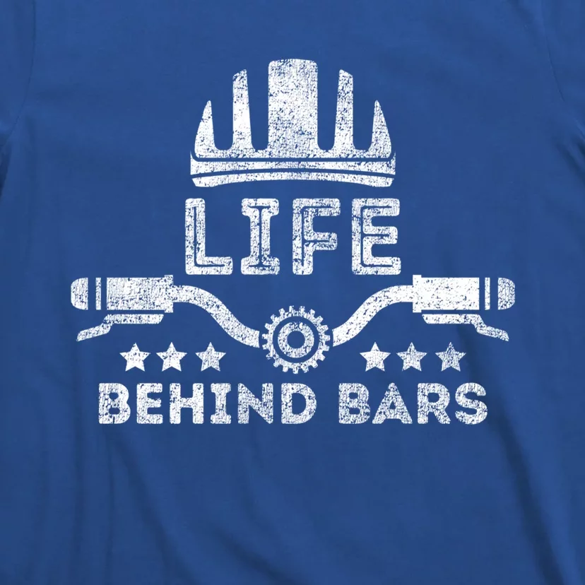 Funny Cycling Bike Life Behind Bars Bicycle Riding Lover Gift T-Shirt