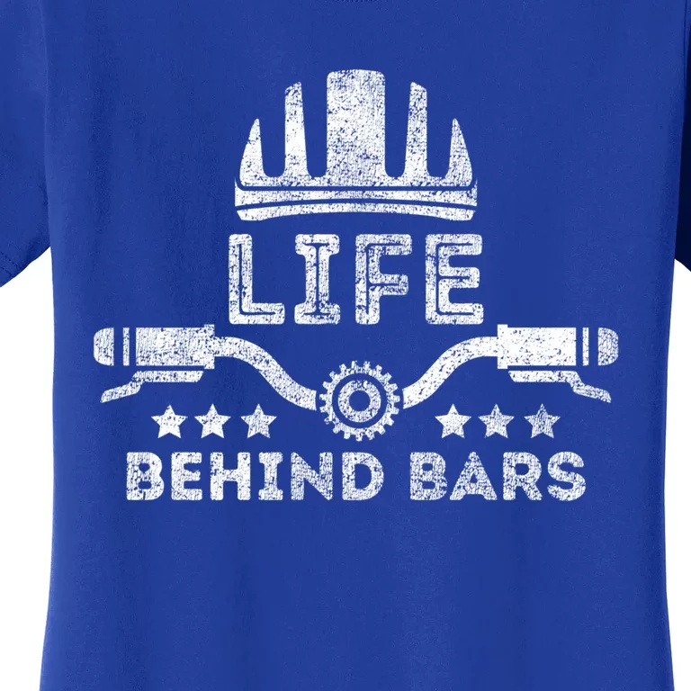 Funny Cycling Bike Life Behind Bars Bicycle Riding Lover Gift Women's T-Shirt