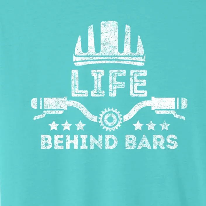 Funny Cycling Bike Life Behind Bars Bicycle Riding Lover Gift ChromaSoft Performance T-Shirt