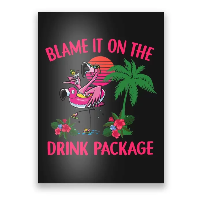 Flamingo Cruise Blame It on the Drink Package Drinking Booze Poster