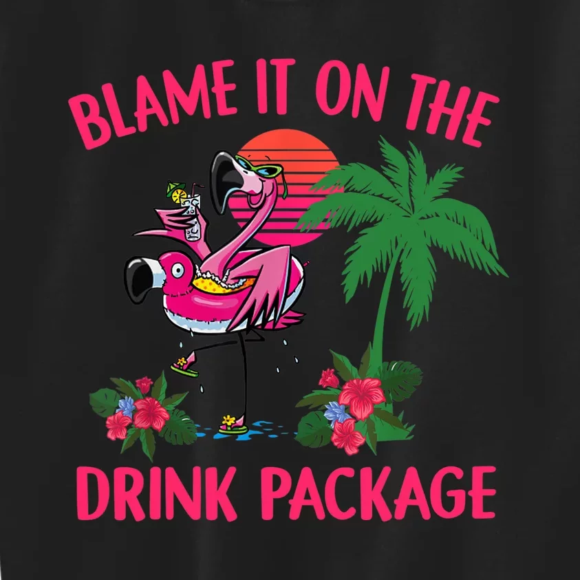 Flamingo Cruise Blame It on the Drink Package Drinking Booze Kids Sweatshirt