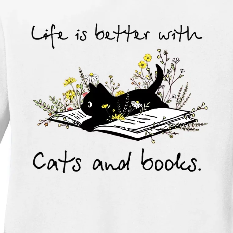 Funny Cat Book Life Is Better With Cats And Books Ladies Long Sleeve Shirt