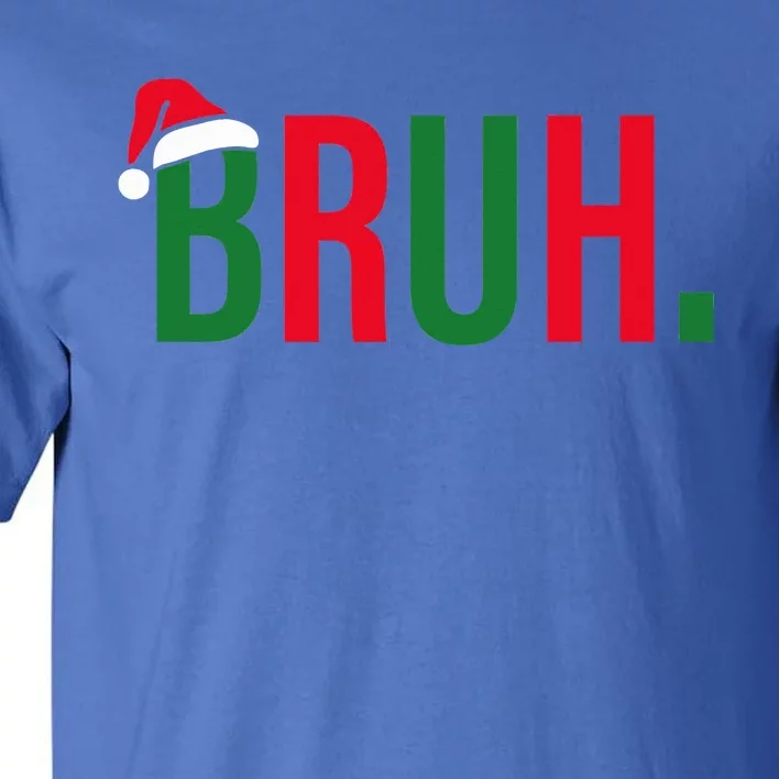 Funny Christmas Bruh Xmas Tall T-Shirt