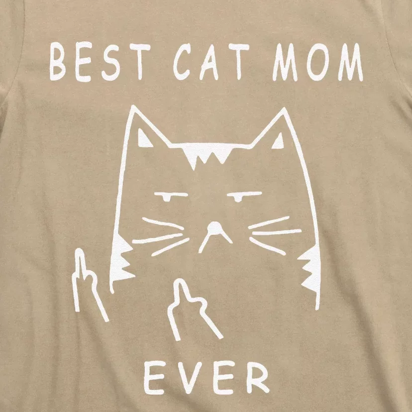 Funny Cat Best Cat Mom Ever Meow With My Cat Funny Gift T-Shirt