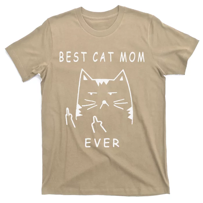 Funny Cat Best Cat Mom Ever Meow With My Cat Funny Gift T-Shirt