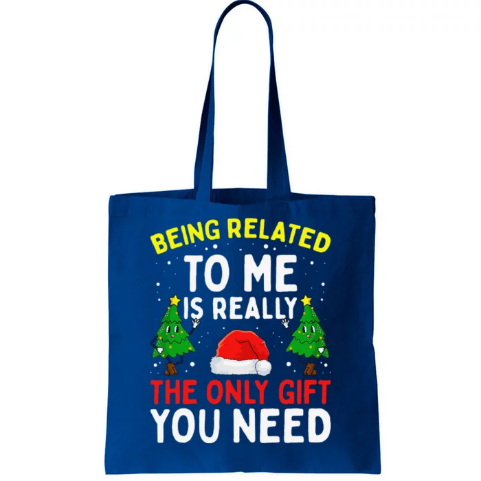 Funny Christmas Being Related To Me Family Joke Tote Bag