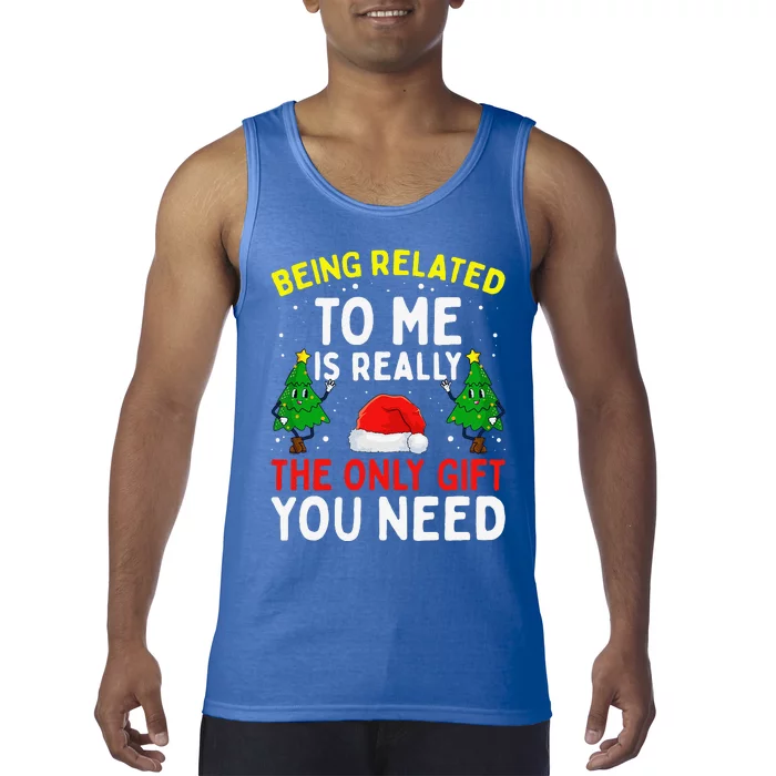 Funny Christmas Being Related To Me Family Joke Tank Top