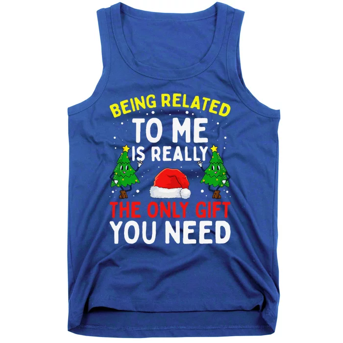 Funny Christmas Being Related To Me Family Joke Tank Top