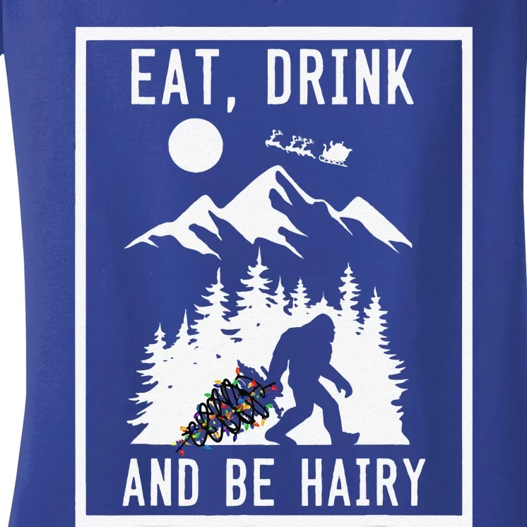 Funny Christmas Bigfoot Sasquatch Eat And Be Merry Hairy Women's V-Neck T-Shirt