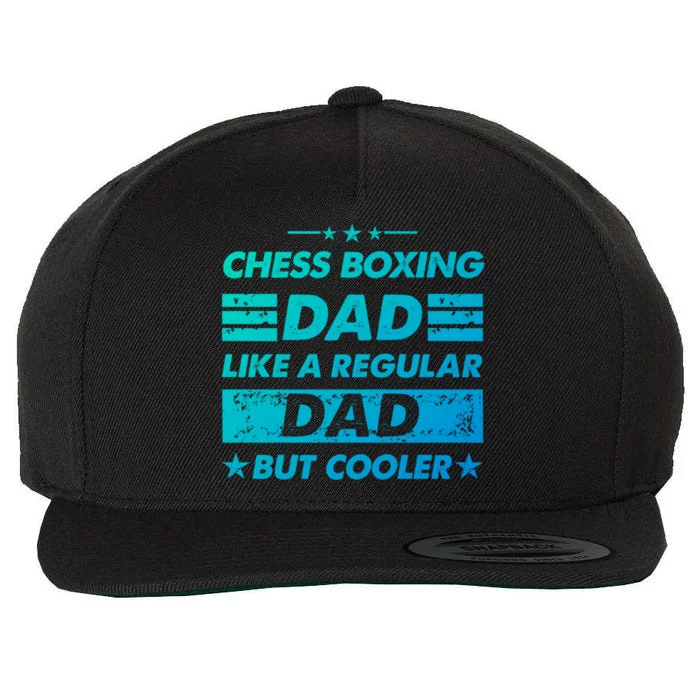 Funny Chess Boxing Dad Like A Regular Dad But Cooler Gift Wool Snapback Cap