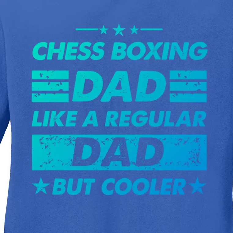 Funny Chess Boxing Dad Like A Regular Dad But Cooler Gift Ladies Long Sleeve Shirt