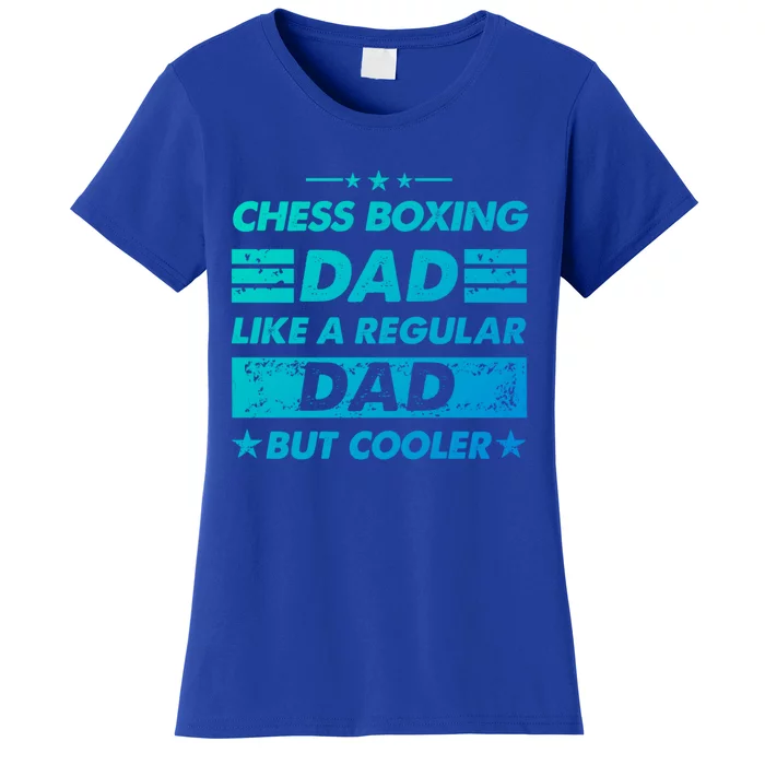 Funny Chess Boxing Dad Like A Regular Dad But Cooler Gift Women's T-Shirt