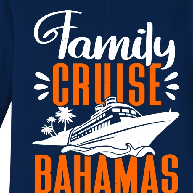 Family Cruise Bahamas Cruising Cruise Ship Gift Baby Long Sleeve Bodysuit