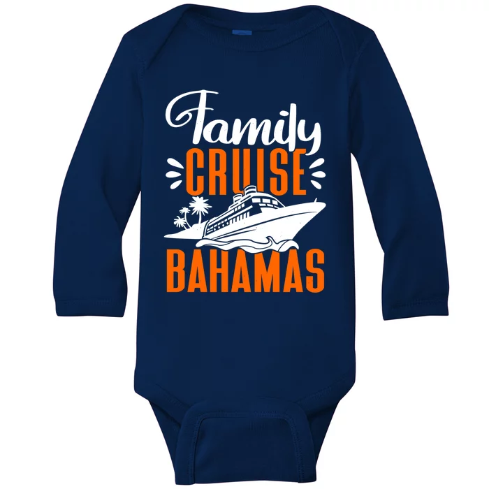 Family Cruise Bahamas Cruising Cruise Ship Gift Baby Long Sleeve Bodysuit