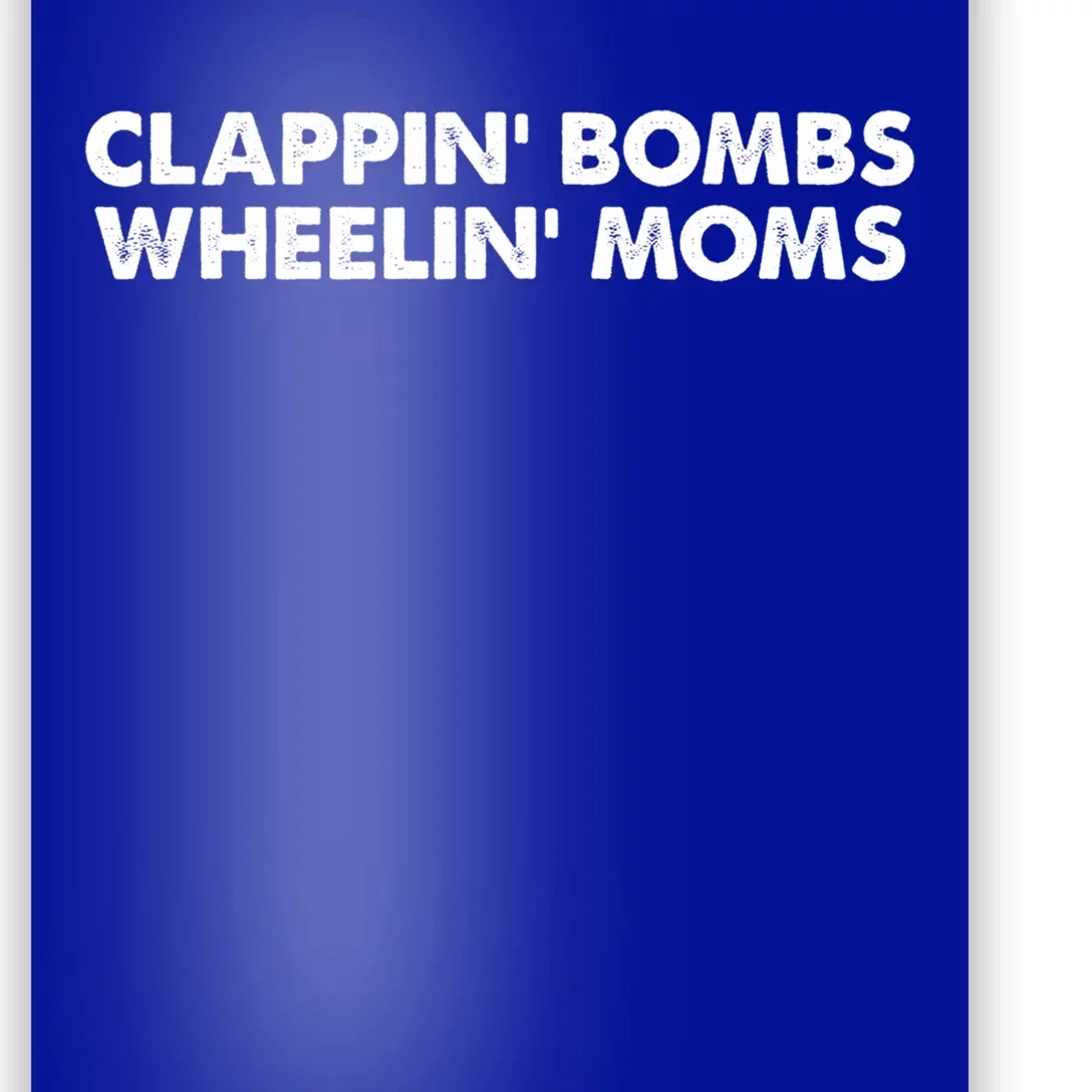 Funny Clappin Bombs Wheelin Moms Hockey Slang Meaningful Gift Poster