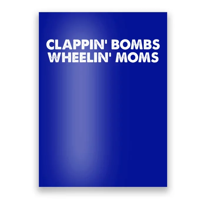 Funny Clappin Bombs Wheelin Moms Hockey Slang Meaningful Gift Poster