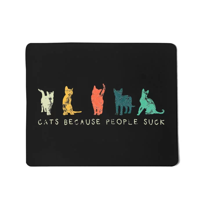 Funny Cute Cats Because People Suck For Cat Lovers Retro Mousepad