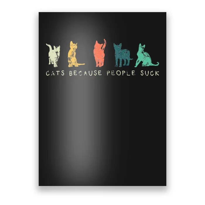 Funny Cute Cats Because People Suck For Cat Lovers Retro Poster