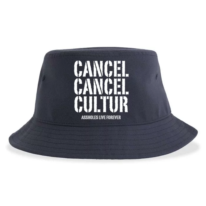 Funny Cancel Cancel Culture Assholes Live Forever Sustainable Bucket Hat