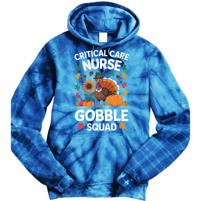 Funny Critical Care Nurese Gobble Squad Thanksgiving Fall Gift Tie Dye Hoodie