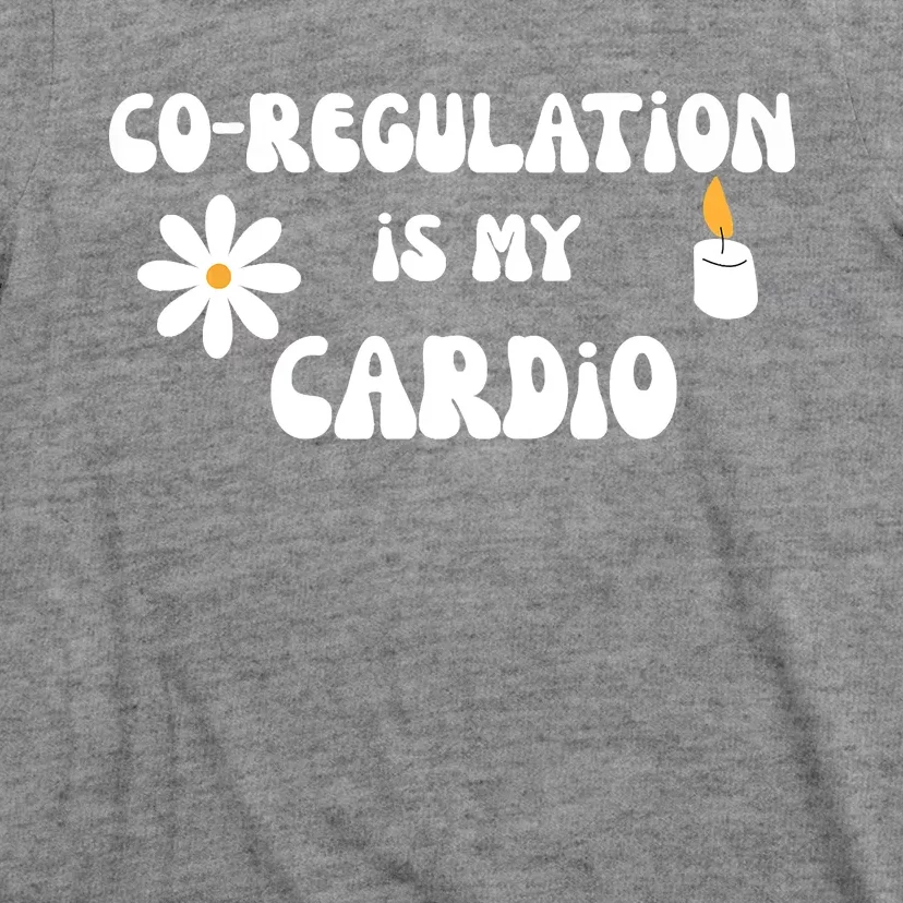 Flower Candle Co Regulation Is My Cardio T-Shirt