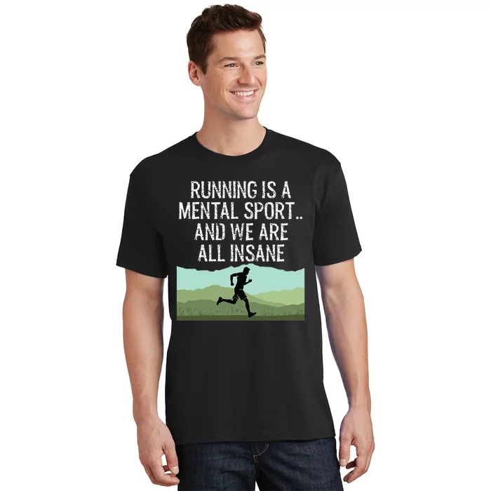 Funny Cross Country Running Is Insane T-Shirt