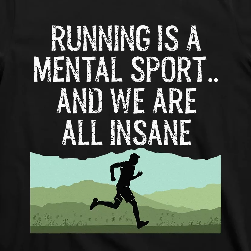 Funny Cross Country Running Is Insane T-Shirt