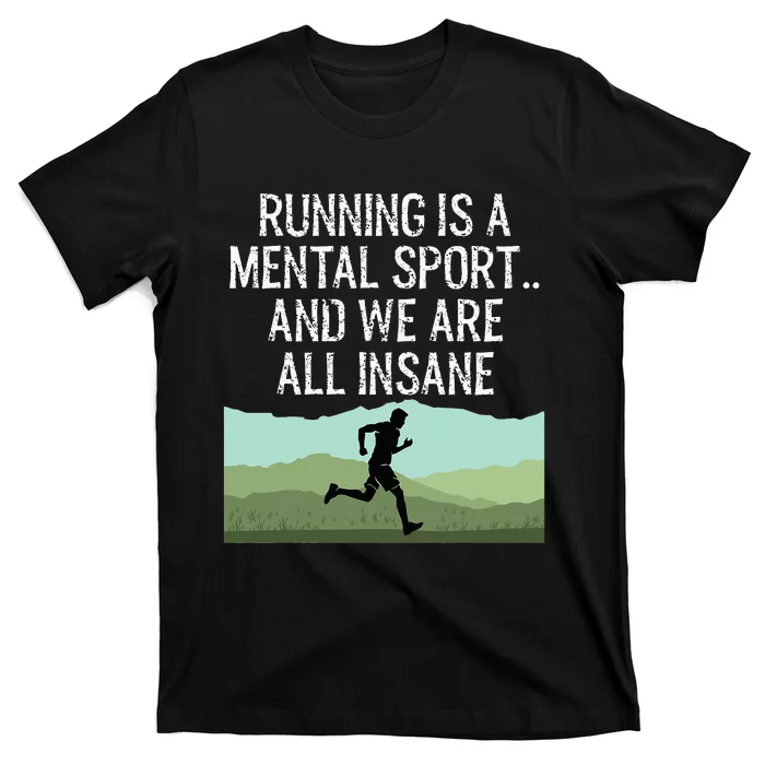 Funny Cross Country Running Is Insane T-Shirt