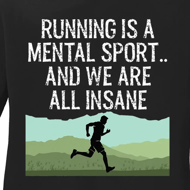 Funny Cross Country Running Is Insane Ladies Long Sleeve Shirt