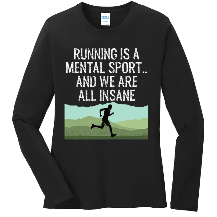 Funny Cross Country Running Is Insane Ladies Long Sleeve Shirt