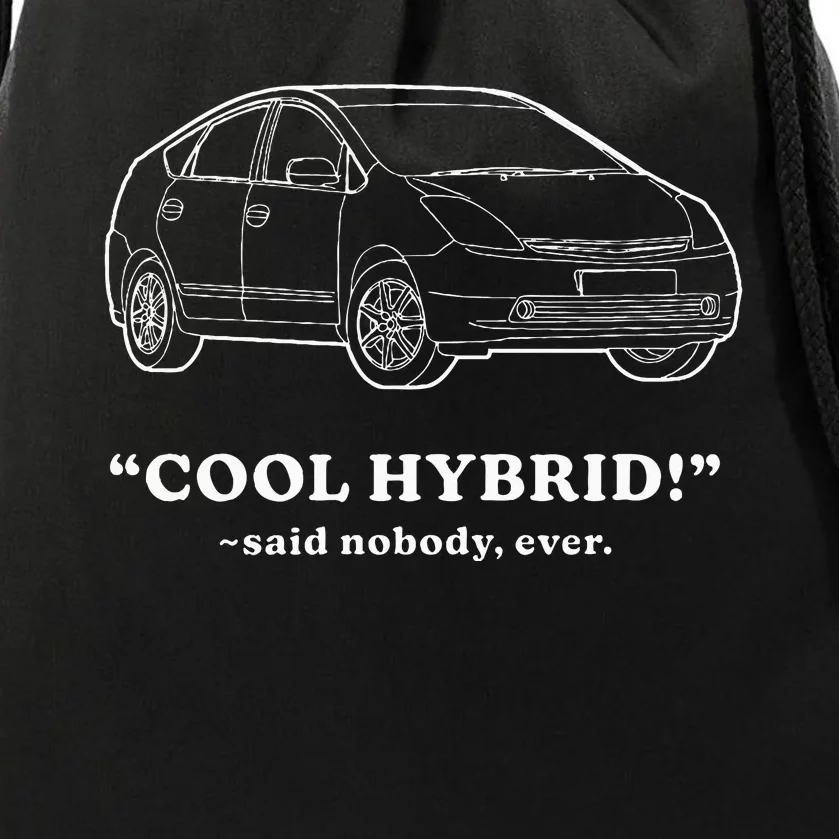 Funny Car Cool Hybrid Said Nobody Ever Drawstring Bag