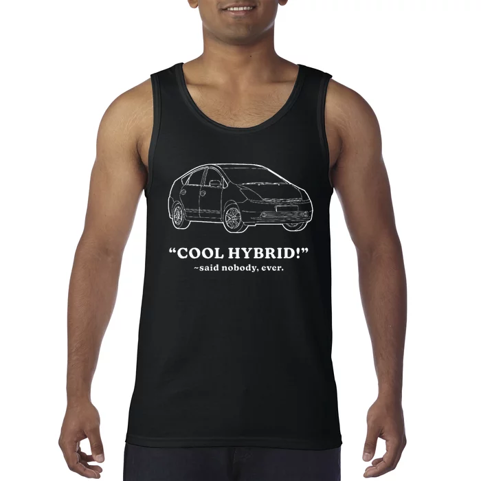 Funny Car Cool Hybrid Said Nobody Ever Tank Top