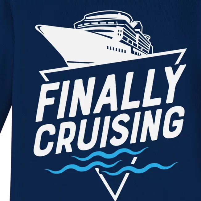 Finally Cruising Cruise Ship Family Vacation Gift Baby Long Sleeve Bodysuit