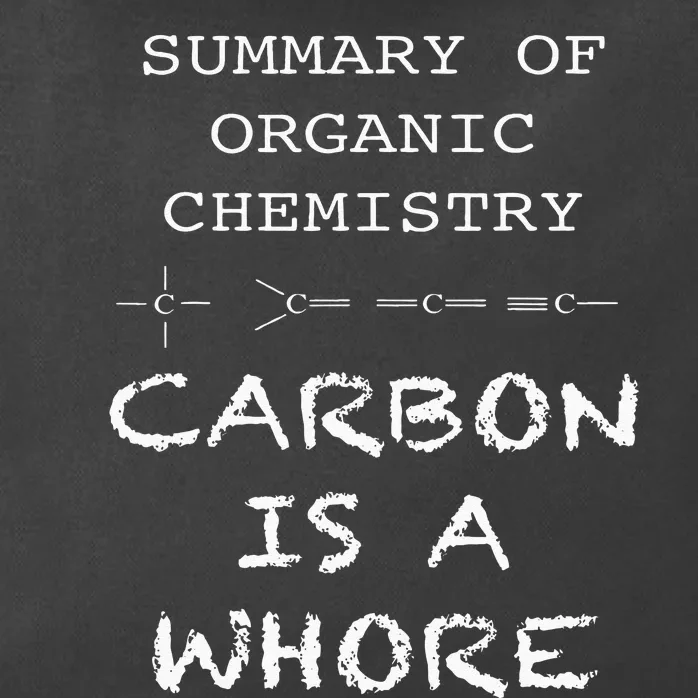 Funny Chemistry Carbon Is A Whore Funny Nerd Chemistry Zip Tote Bag