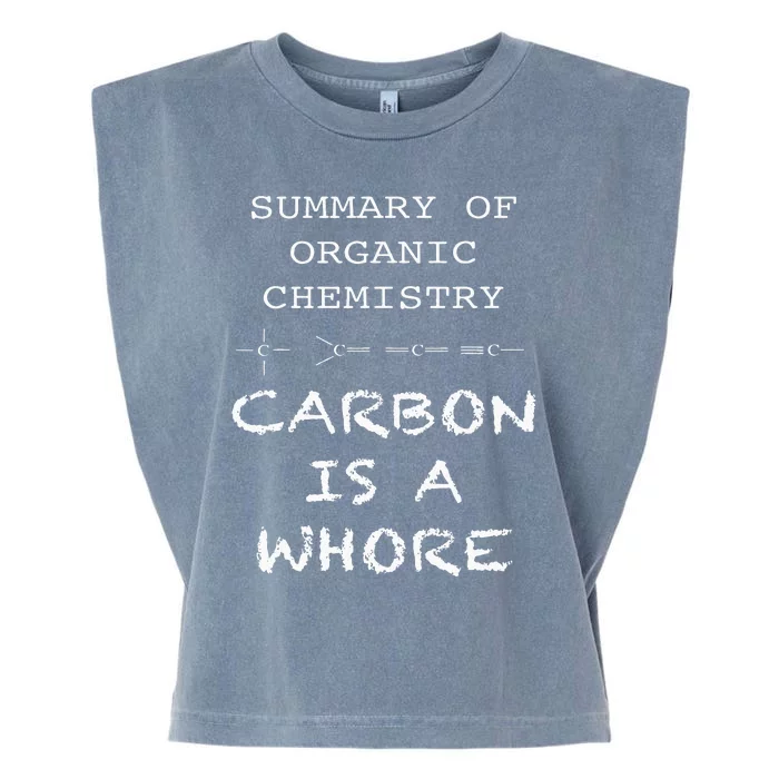 Funny Chemistry Carbon Is A Whore Funny Nerd Chemistry Garment-Dyed Women's Muscle Tee