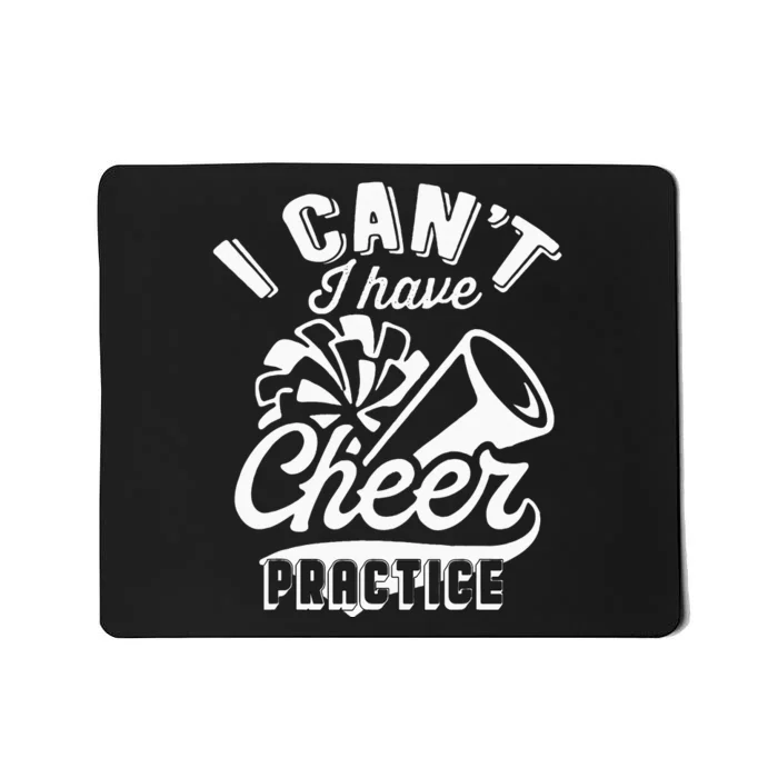 Funny Cheerleader Costume Women I Cant I Have Cheer Practice Mousepad