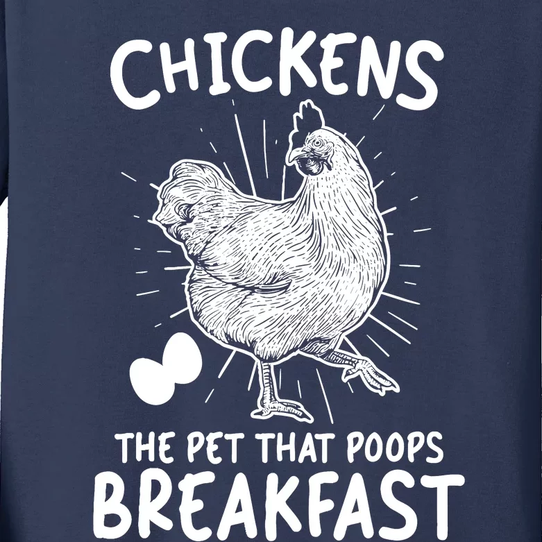 Funny Chicken Chicken The Pet That Poops Breakfast Kids Long Sleeve Shirt