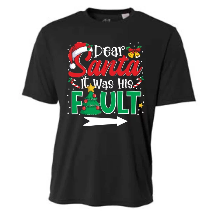 Funny Christmas Couples Gift Dear Santa It Was His Fault Gift Cooling Performance Crew T-Shirt