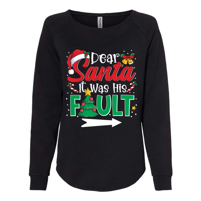 Funny Christmas Couples Gift Dear Santa It Was His Fault Gift Womens California Wash Sweatshirt