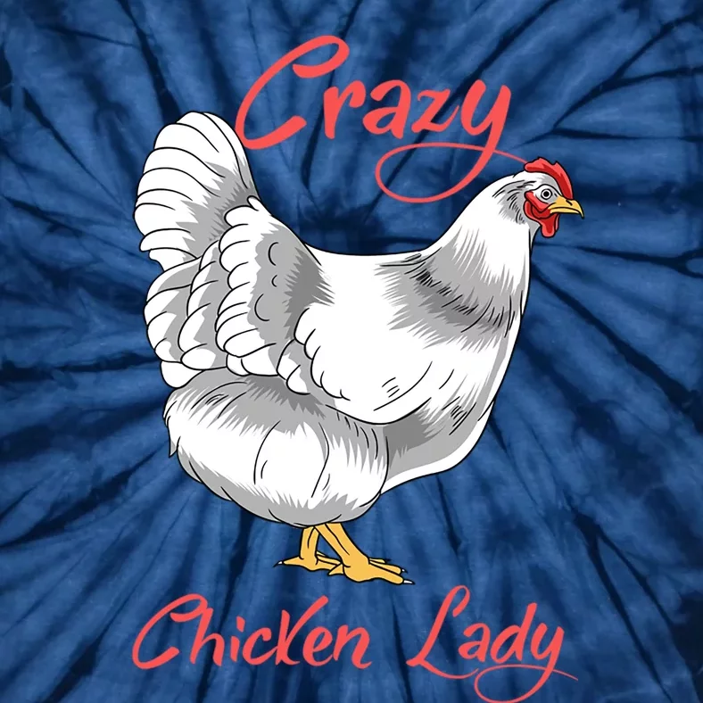 Funny Crazy Chicken Lady Gift Tie-Dye T-Shirt