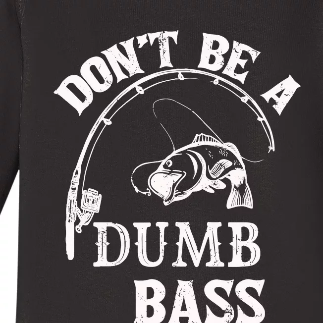 Fishing Clothes Carp Fishing Reel Pike Dont Be A Dumb Bass Baby Long Sleeve Bodysuit